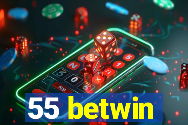 55 betwin